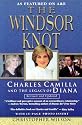 The Windsor Knot: Charles, Camilla and the Legacy of Diana
