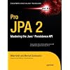 Pro JPA 2: Mastering the Java Persistence API (Expert's Voice in Java Technology)