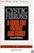 Cystic Fibrosis: A Guide for Patient and Family