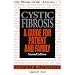 Cystic Fibrosis: A Guide for Patient and Family