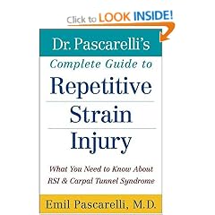 Dr. Pascarelli's Complete Guide to Repetitive Strain Injury: What You Need to Know about RSI and Carpal Tunnel Syndrome