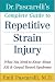 Dr. Pascarelli's Complete Guide to Repetitive Strain Injury: What You Need to Know about RSI and Carpal Tunnel Syndrome