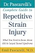 Dr. Pascarelli's Complete Guide to Repetitive Strain Injury: What You Need to Know About RSI and Carpal Tunnel Syndrome