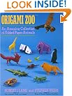 Origami Zoo: An Amazing Collection of Folded Paper Animals