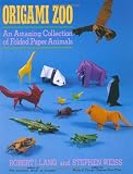 Origami Zoo: An Amazing Collection of Folded Paper Animals