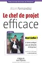 Le chef de projet efficace : 12 bonnes pratiques pour une d&eacute;marche d'entrepreneur