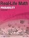 Books : Real-Life Math for Probability, Grade 9-12 (Real-Life Math (Walch Publishing))