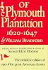 Of Plymouth Plantation: Sixteen Twenty to Sixteen Forty-Seven