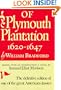 Of Plymouth Plantation: 1620-1647