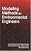 Book Modeling Methods for Environmental Engineers