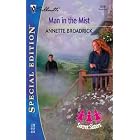 Man In The Mist (Silhouette Special Edition, No. 1576)(Secret Sisters) by Annette Broadrick