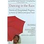 Dancing In The Rain: Stories Of Exceptional Progress