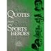 Great Quotes from Great Sports Heroes