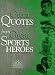 Great Quotes from Great Sports Heroes (Great Quotes) (Great Quotes)