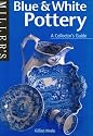 Blue and White Pottery: A Collector's Guide (Miller's collectors' guides)