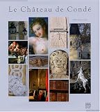 Le Château de Condé : Une demeure de plaisance au siècle des Lumières