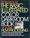 The Basic Illustrated Color Darkroom Book (Reward Book)