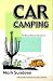 Search : Car Camping: The Book of Desert Adventures
