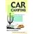 Car Camping: The Book of Desert Adventures