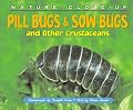 Nature Close-Up - Pill Bugs & Sow Bugs and Other Custaceans (Nature Close-Up)
