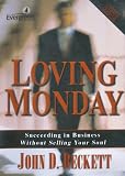 Loving Monday: Succeeding In Business Without Selling Your Soul