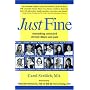 Just Fine: Unmasking Concealed Chronic Illness And Pain