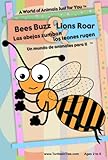 Bees Buzz & Lions Roar / Las abejas zumban & los Leones rugen: A World of Animals Just for You / Un mundo de animales para ti [DVD]-