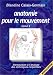 Anatomie pour le mouvement, tome 1, 2e édition. Introduction à l'analyse des techniques corporelles