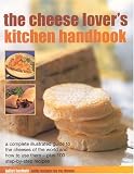 Books : The Cheese Lover's Kitchen Handbook (Illustrated Encyclopedia) (Illustrated Encyclopedia)