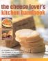 The Cheese-Lover's Kitchen Handbook (Illustrated Encyclopedia)