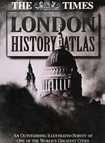 The Times London History Atlas