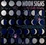 Moon Signs Calendar: A Galazy of Daily Predictions, Lunar Phases, Equinoctial and Ecliptic Information