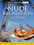 North American Guide to Nude Recreation: The Most Comprehensive Listing of Nude Recreation Resorts and Clubs