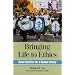 Bringing Life to Ethics: Global Bioethics for a Humane Society