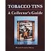 Tobacco Tins: A Collector's Guide