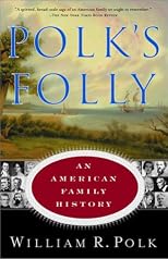 Polk's Folly: An American Family History