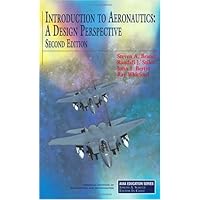 Introduction to Aeronautics: A Design Perspective, 2nd Edition (Aiaa Education Series)