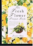 The fresh flower project book