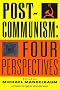 Post-communism: Four Perspectives