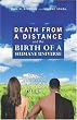 Death from a Distance and the Birth of a Humane Universe: Human Evolution, Behavior, History, and Your Future