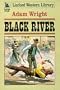 Black River (Linford Western Library)