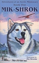 Mik-Shrok (Adventures of An Arctic Missionary, Book 1)