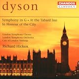Revue Chandos Classics  / Dyson: Symphony in G; At the Tabard Inn; In Honour of the City