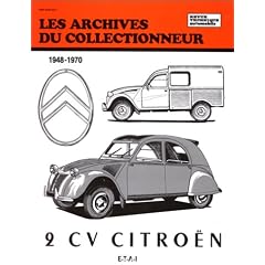 Les archives du collectionneur : Citro�n 2 cv, 1948-1970