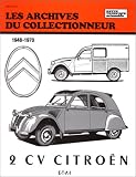 Les archives du collectionneur : Citro�n 2 cv, 1948-1970