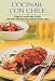 Cocinar con chile: Haga su cocina mas picante con esta coleccion de recetas de fuerte sabor (Cocina paso a paso series)