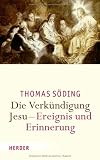 Produkt-Bild: Die Verk&uuml;ndigung Jesu - Ereignis und Erinnerung