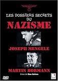 Mengele & Bormann : les dossiers secrets du Nazisme (French only)