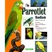 Parrolets (A Complete Pet Owners Manual) (Complete Pet Owner's Manual)