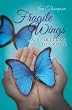 Fragile Wings: A Spiritual Journey